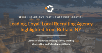 Leading, Loyal, Local Recruiting Agency highlighted from Buffalo, NY