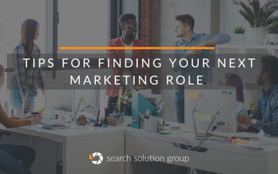Tips For Finding Your Next Marketing Role