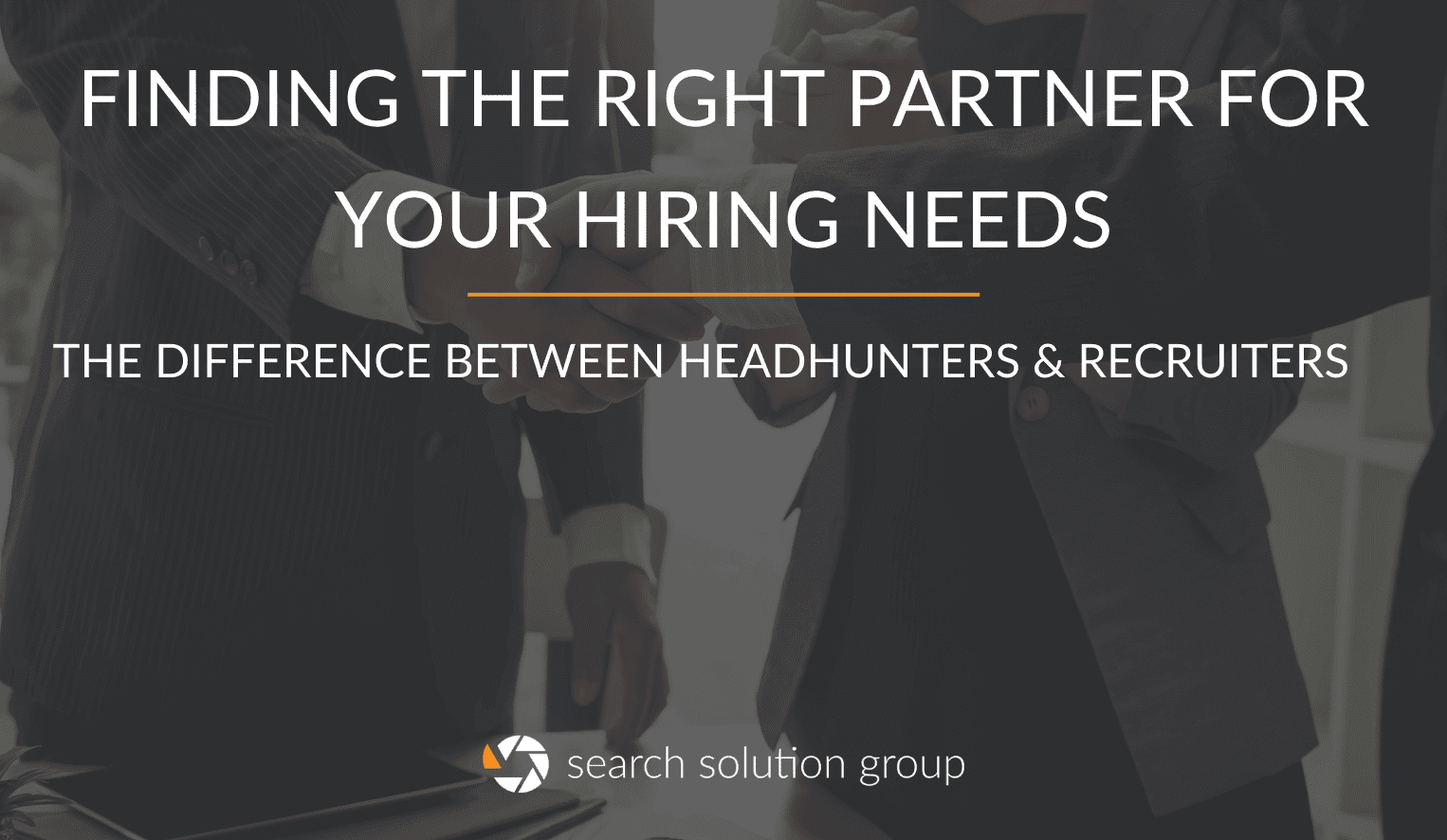 Finding the Right Partner for Your Hiring Needs: The Difference Between Headhunters and Recruiters