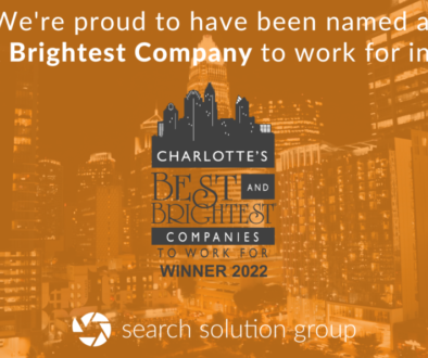 Search Solution Group is a proud winner of the Best & Brightest Companies to Work For in Charlotte, NC, for the second year in a row!