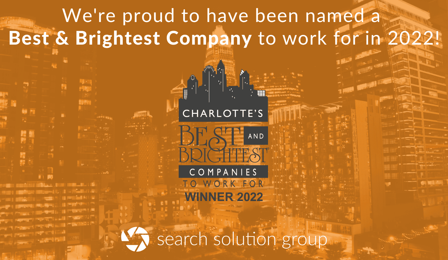 Search Solution Group is a proud winner of the Best and Brightest Companies to Work for in Charlotte, NC, for the second year in a row!
