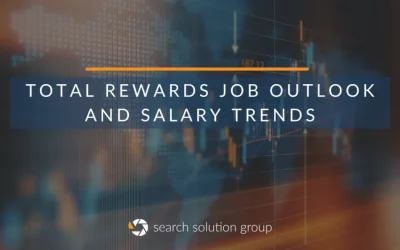 Total Rewards Job Outlook and Salary Trends