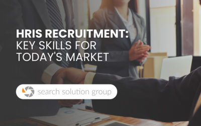 HRIS Recruitment: Key Skills for Today’s Market