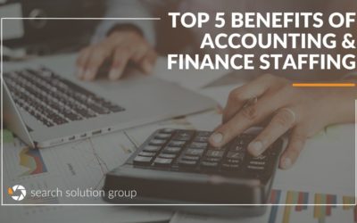 Top 5 Benefits of Accounting and Finance Staffing