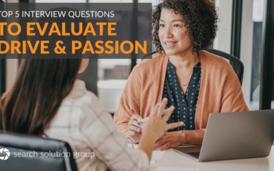 Top 5 Interview Questions to Evaluate Drive and Passion