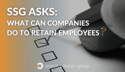 SSG Asks: What Can Companies Do to Retain Employees?