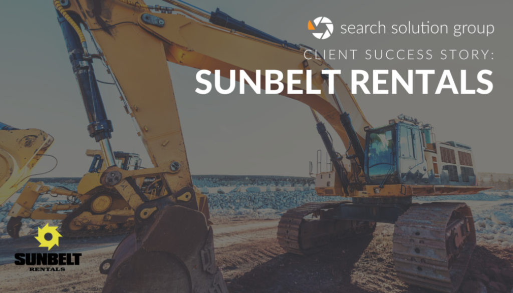 SSG Client Success Story: Sunbelt Rentals