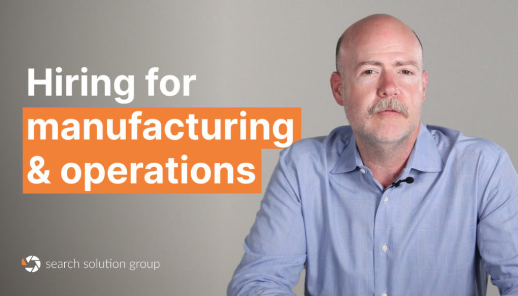 President Dave Holtzman talks about manufacturing and operations recruitment.