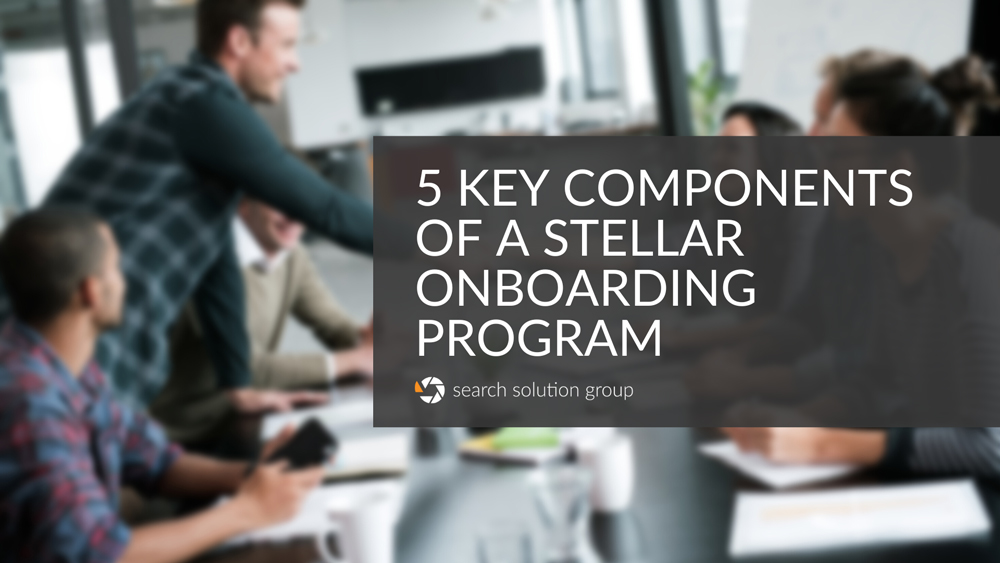 5 Key Components of a Stellar Onboarding Program