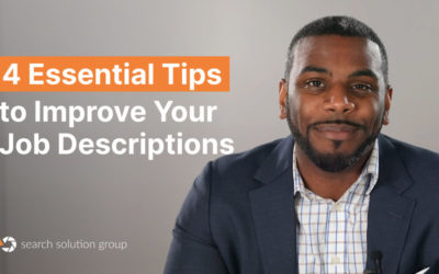 4 Tips to Improve Your Job Descriptions | Search Solution Group