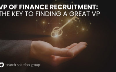VP of Finance Recruitment: The Key to Finding a Great VP