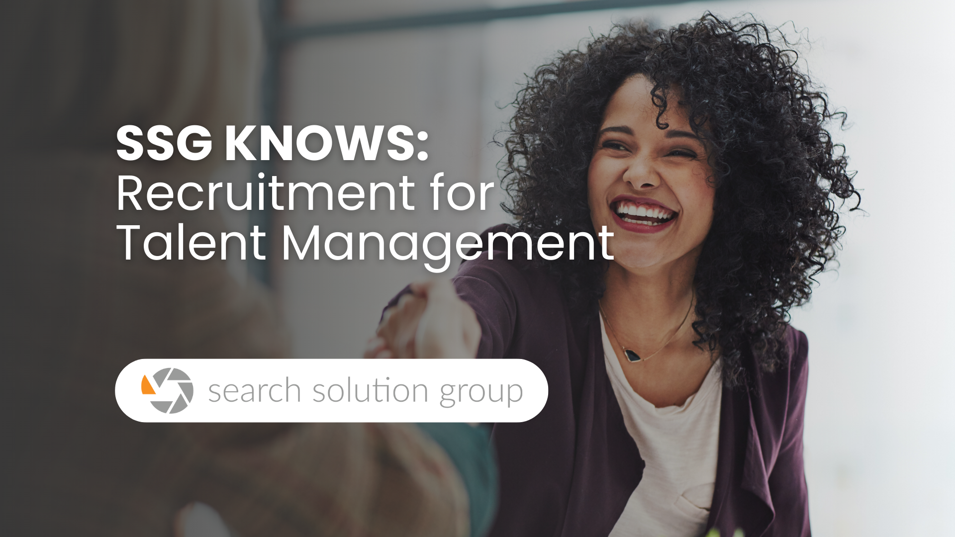 SSG Knows: Recruitment for Talent Management