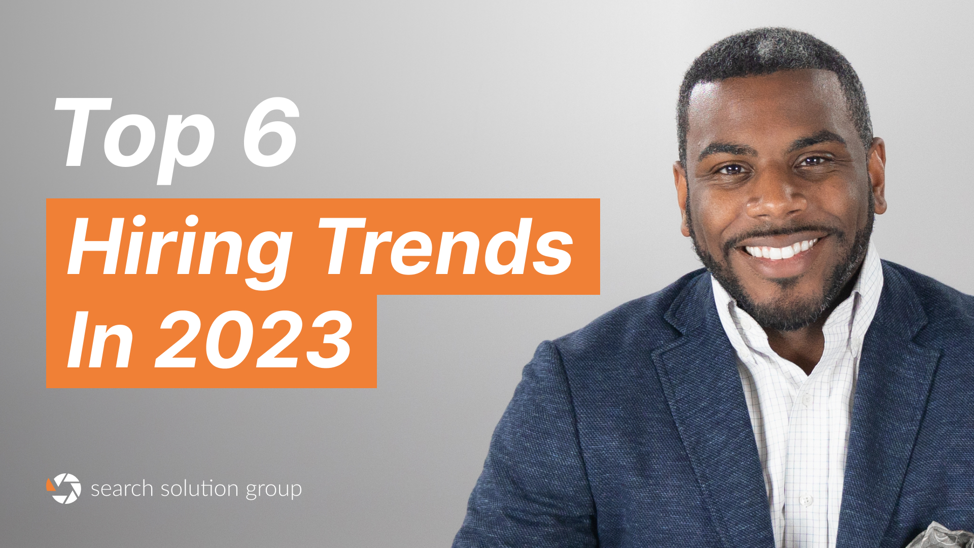 Top 6 Hiring Trends for Employment - Search Solution Group