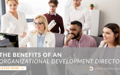 What are the Benefits of an Organizational Development Director? 