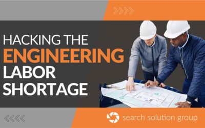 Hacking the Labor Shortage: 5 Ways to Improve Recruitment & Retention of Engineering Employees