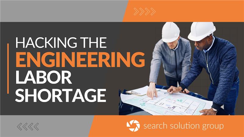 Hacking the Labor Shortage: 5 Ways to Improve Recruitment & Retention of Engineering Employees