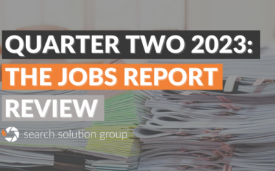 Quarter Two 2023: The Jobs Report Review