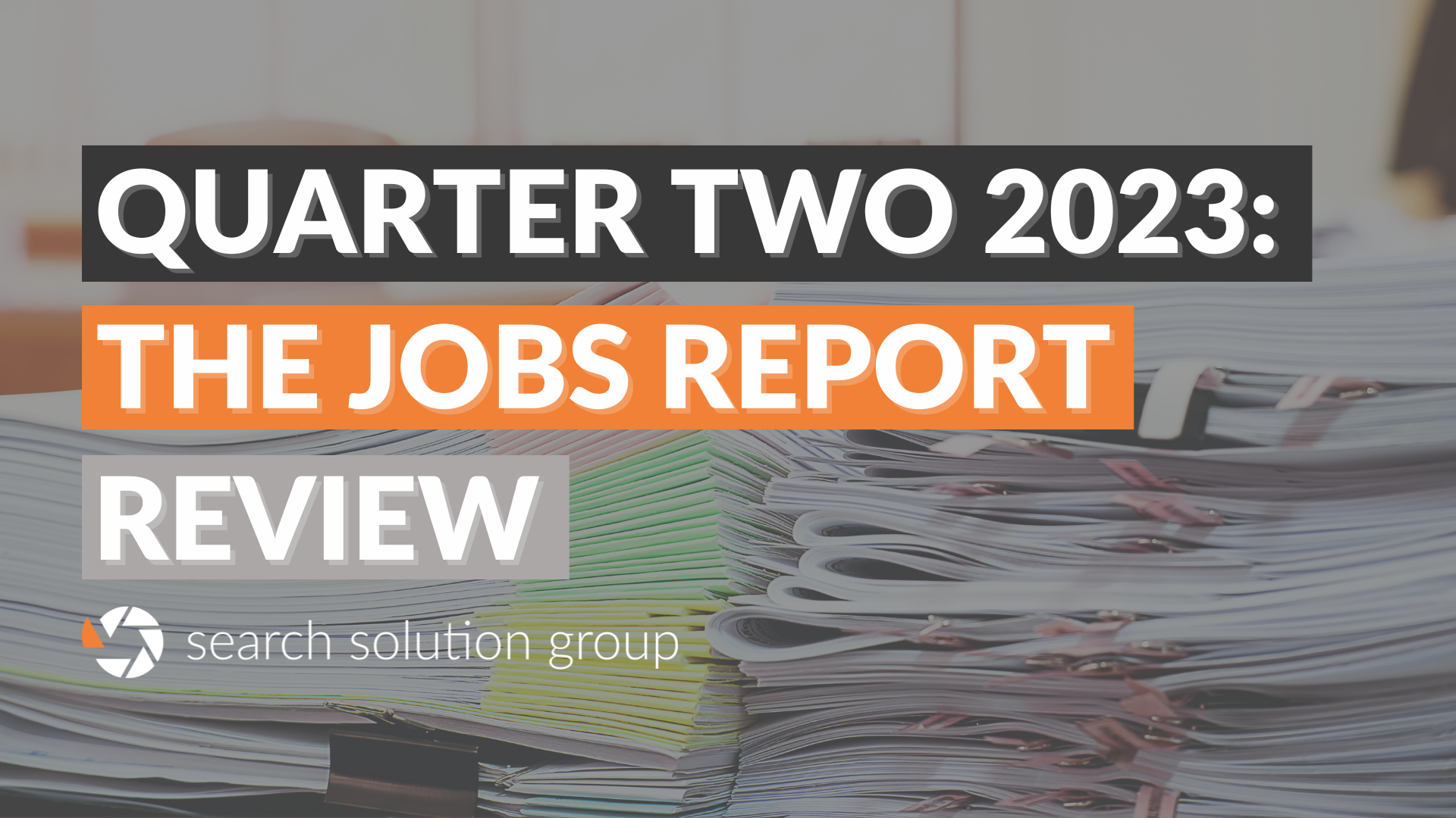 Quarter Two 2023: The Jobs Report Review