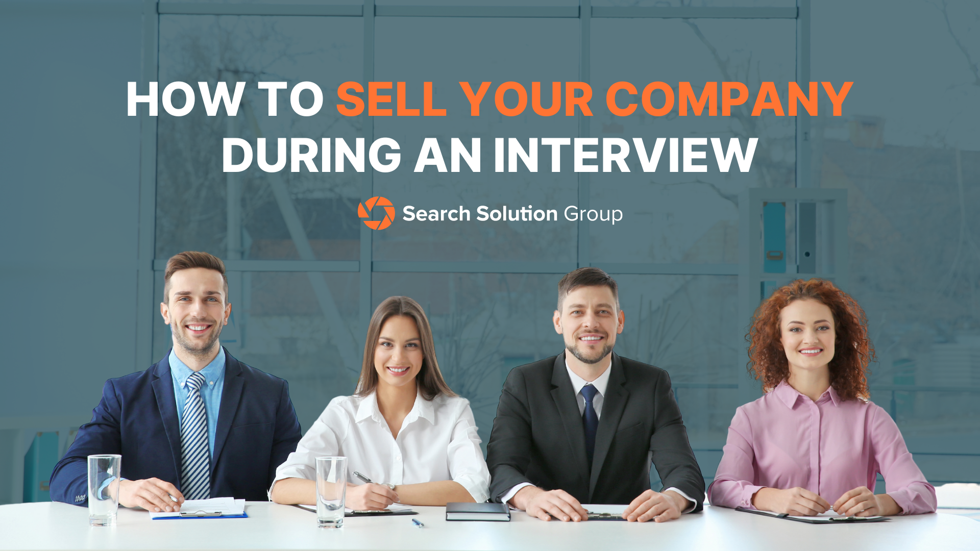 10 Ways to Sell Your Company During the Interview Process