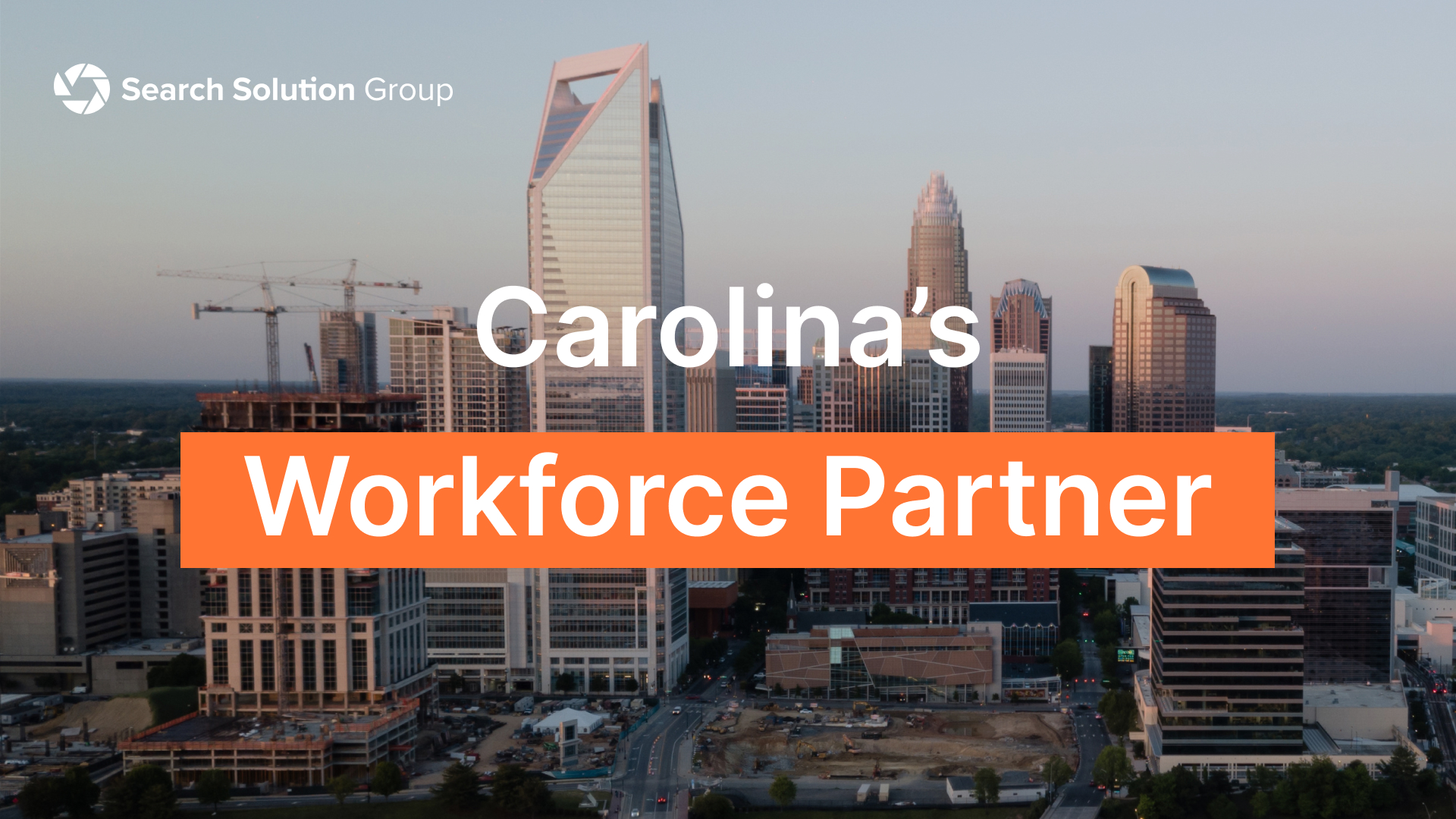 Carolina’s Workforce Partner – Search Solution Group