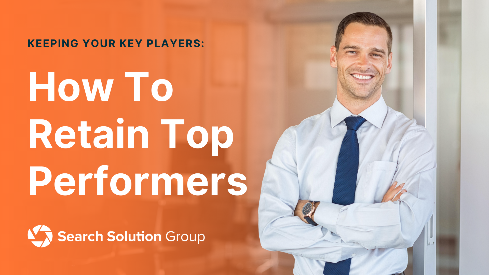 Five Key Components for Retaining Top Talent