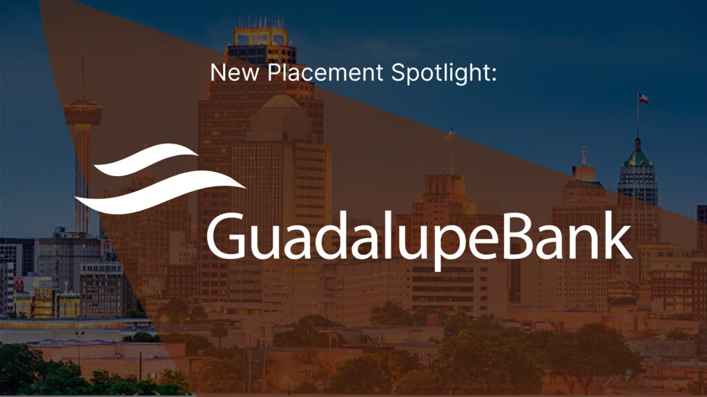 Placement Spotlight: Guadalupe Bank