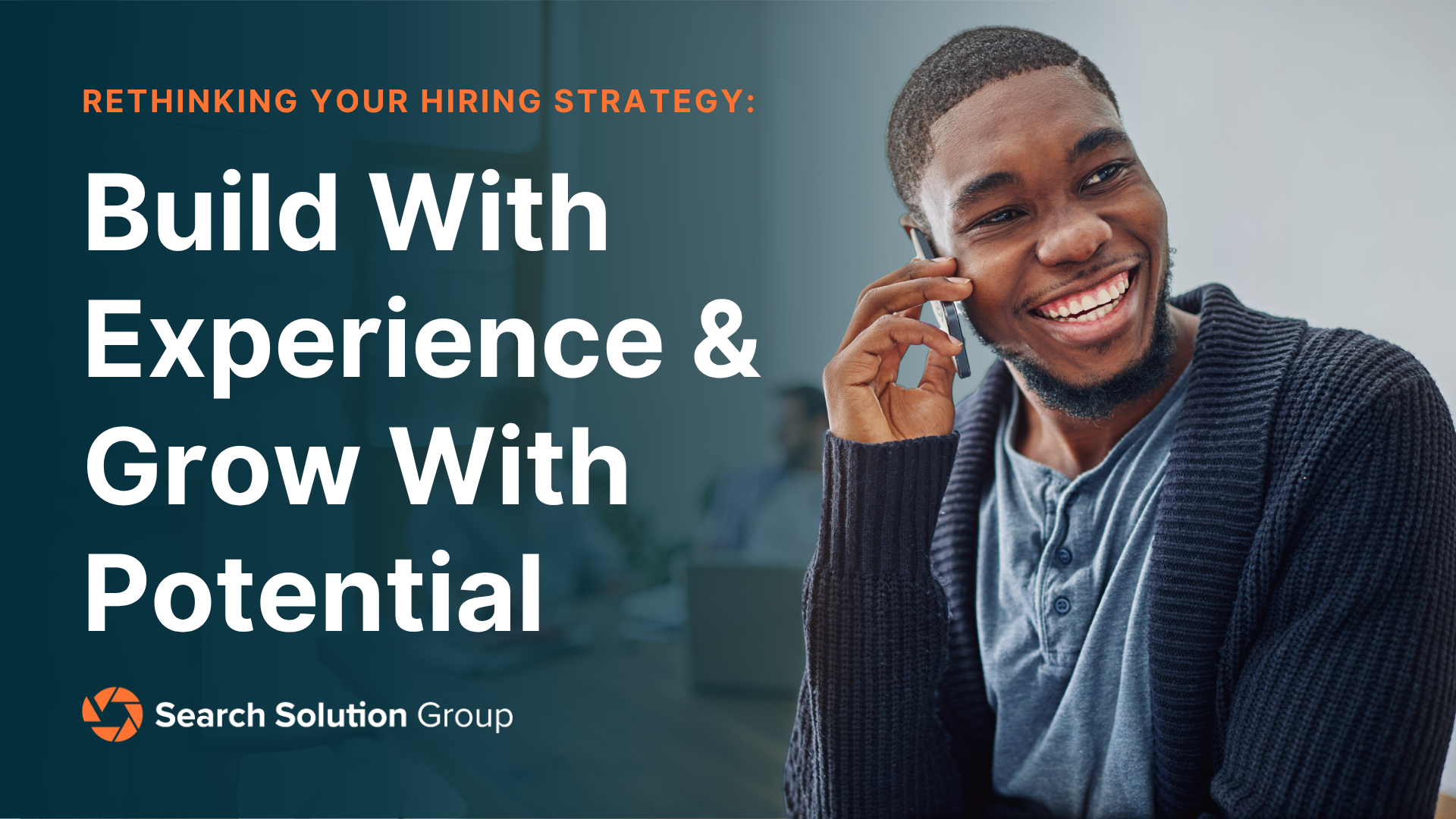 Hiring Tips: Build with Experience. Grow with Potential