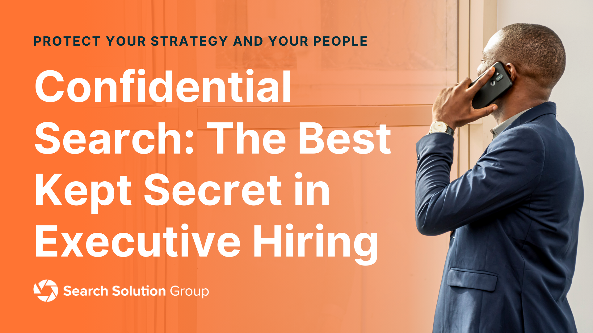 Confidential Search: The Best-Kept Secret in Executive Hiring